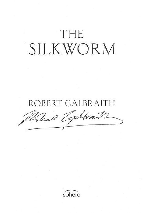 The Silkworm First Edition Signed by J.K Rowling as Robert Galbraith